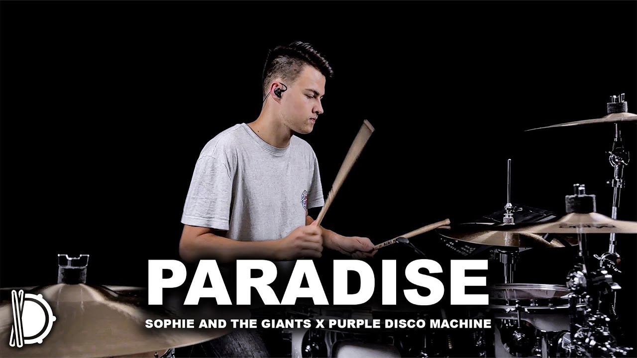 Paradise - Sophie and the Giants x Purple Disco Machine | Drum Cover
