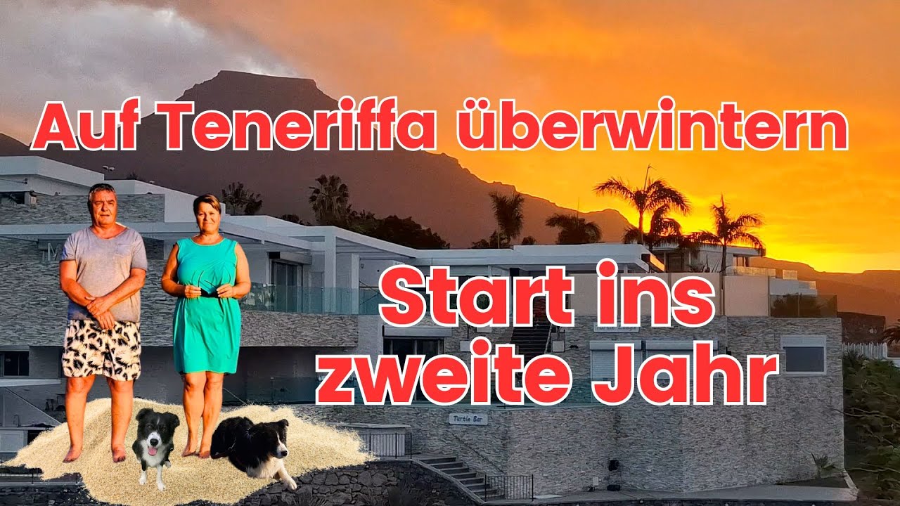 Auf Teneriffa überwintern 5: Start in unseren zweiten Langzeit-Aufenthalt