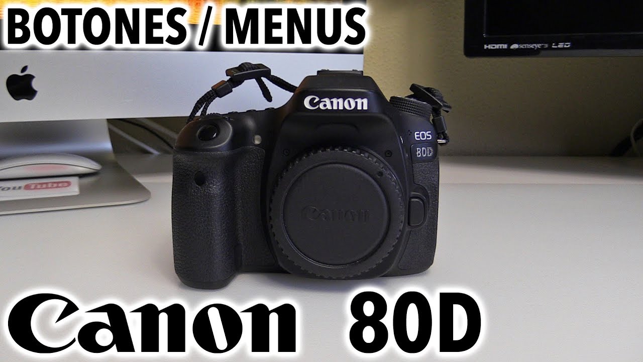 Canon EOS 80D | Revisión botones y menús