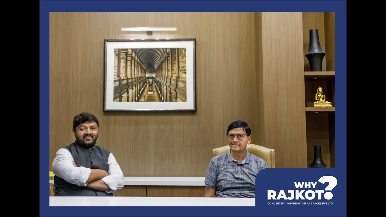 Why Rajkot ? Episode 1 With Shri Mukeshbhai Sheth