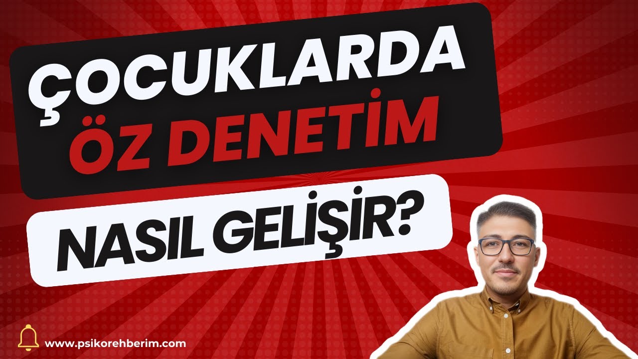 &Ccedil;ocuklarda &Ouml;z Denetim Nasıl Gelişir? /Sedat Abis/