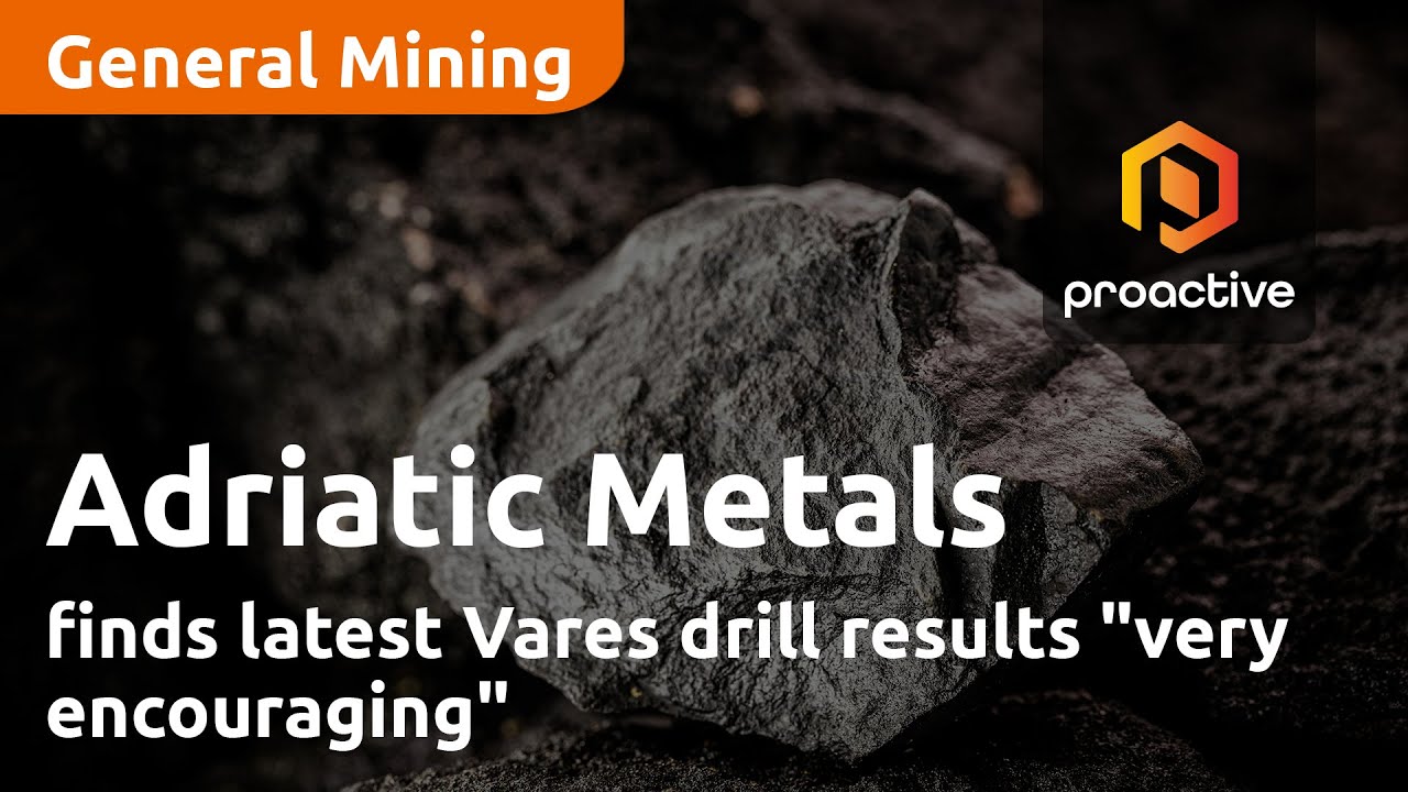 Adriatic Metals finds latest Vares drill results 