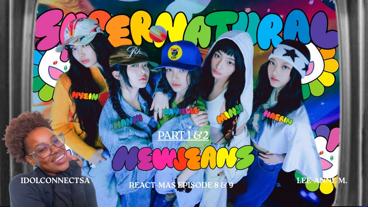 🎄South African Girl Reacts to NewJeans “Supernatural (Part. 1 & 2)”  | React-Mas Episode. 8 - 9❄️