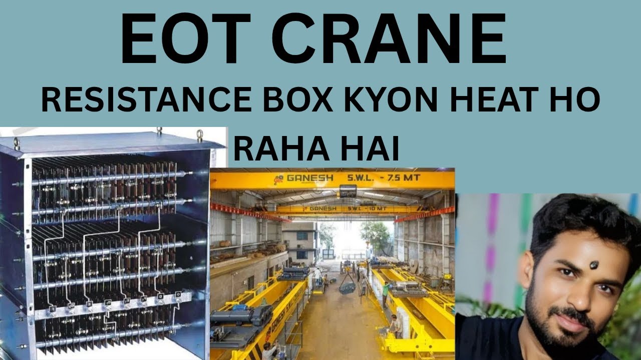 EOT CRANE MAIN RESISTANCE BOX KYON HEAT HO RAHA HAI||INDUCTION SLIPRING MOTOR EXTERNAL RESISTANCE||
