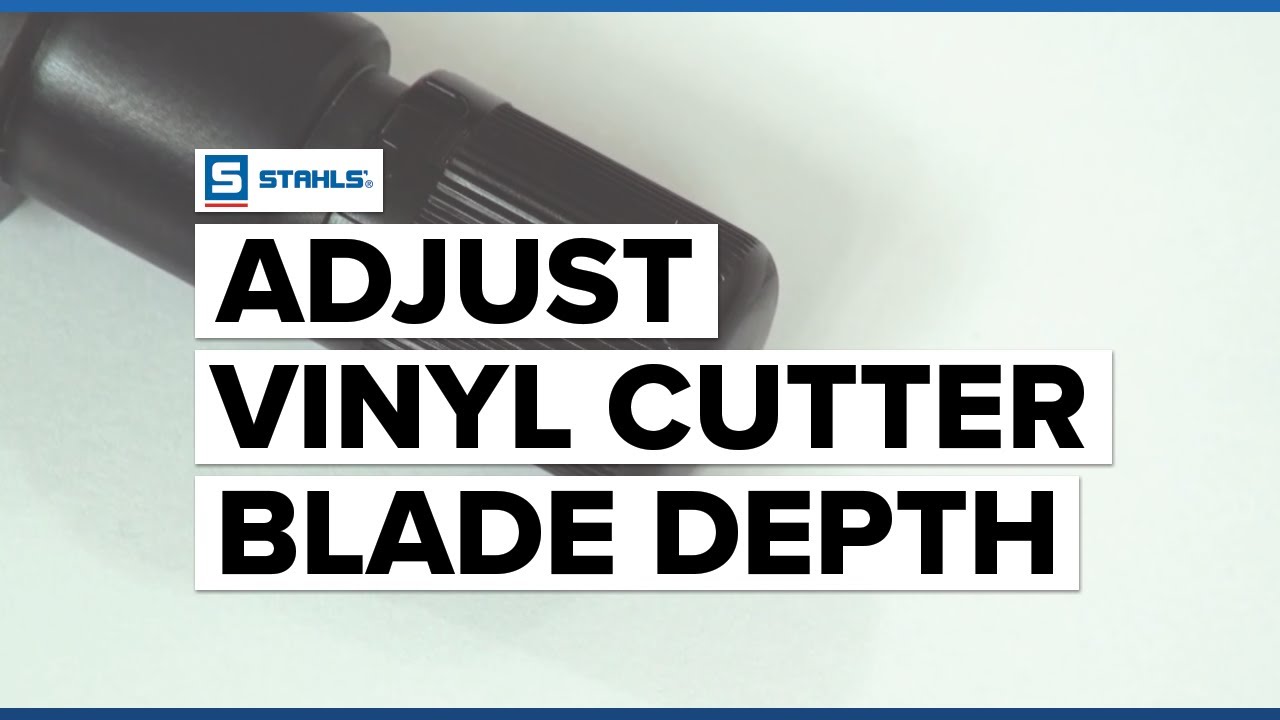 How to Adjust a Vinyl Cutting Blades Depth