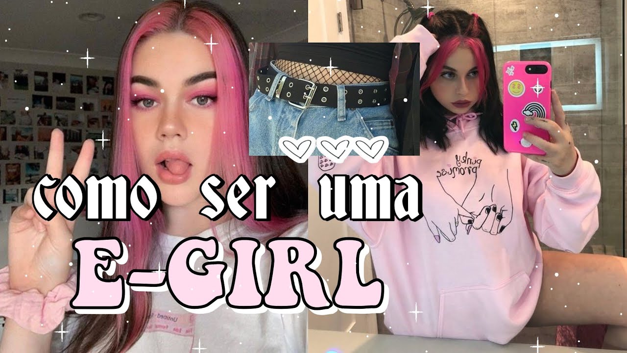 E-GIRL aesthetic | Como ser uma E-GIRL | Moda, beleza e dicas