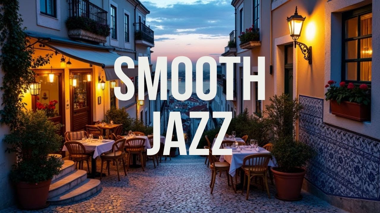 Lisbon Portugal | Smooth Jazz  Music | Relax & Chill