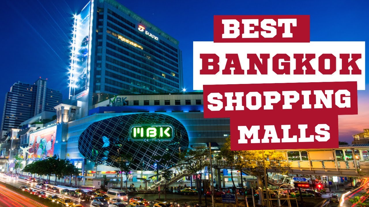 5 Must Visit Shopping Malls In Bangkok, Thailand