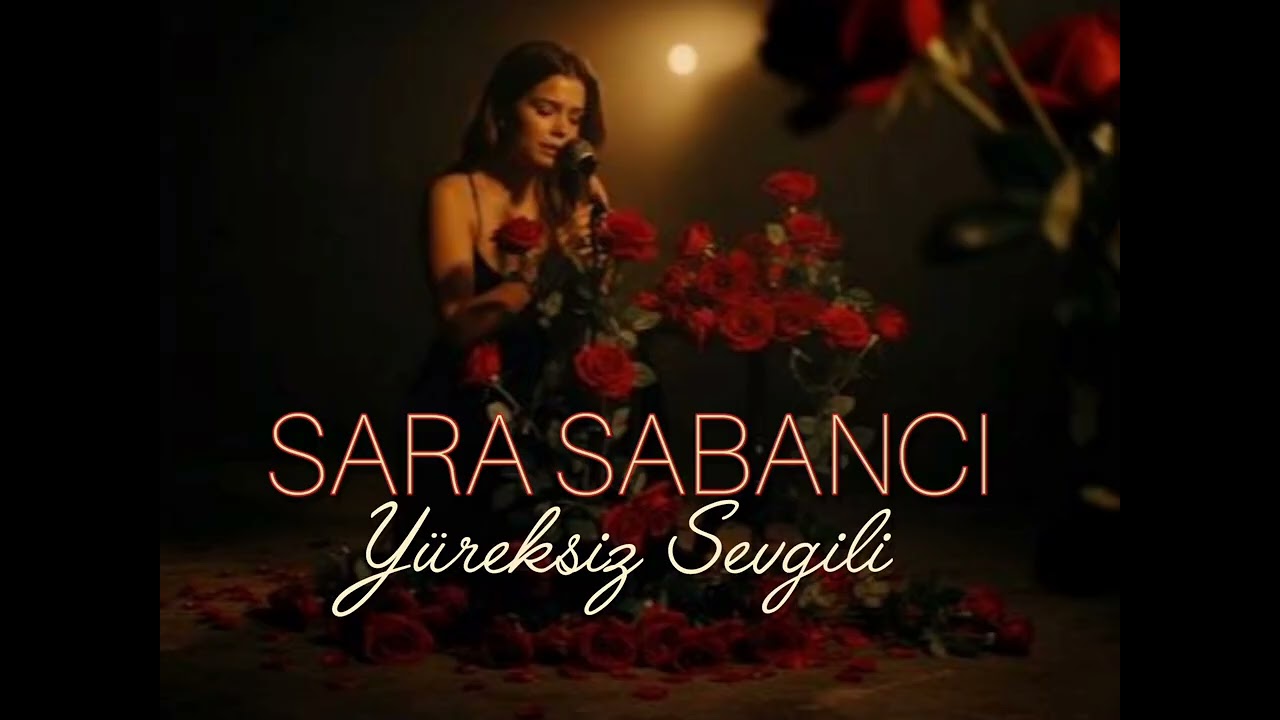 Sara SABANCI Yüreksiz Sevgili (Bir Erkan Yavuz Bestesi)