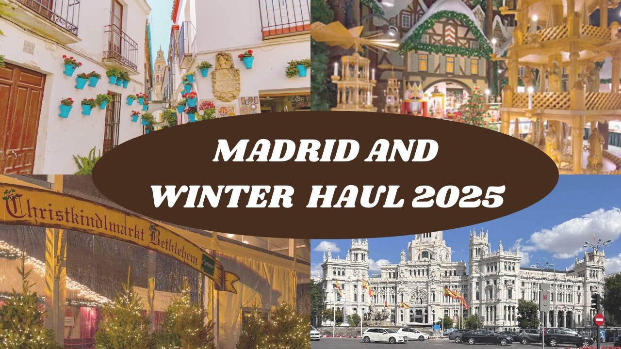 HAUL: Spain (Madrid, Cordoba), Christkindlmarket, and more !! 🇪🇸🎄