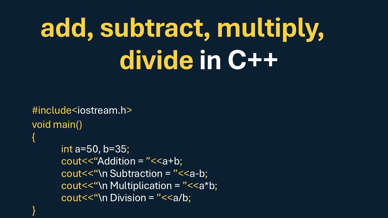 How to easily understand addition, subtraction, multiplication and division in C++ program?