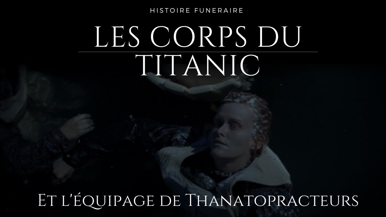 Les corps du Titanic et l'&eacute;quipage de thanatopracteurs
