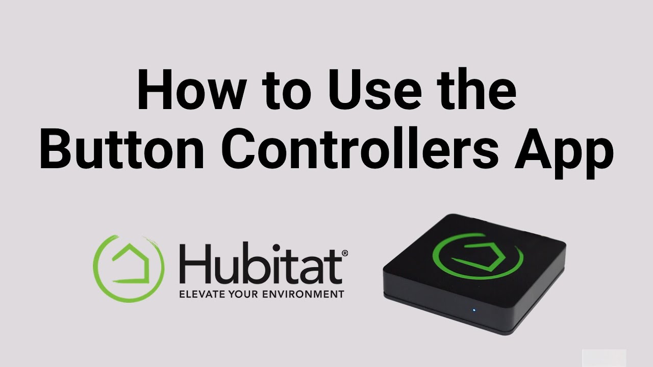 How to use button controllers app to automate buttons with the Hubitat Elevation hub