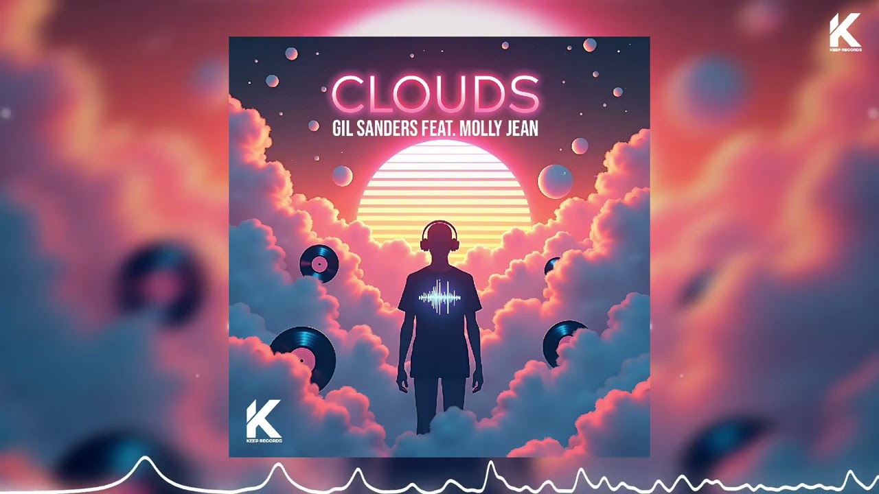 GIL SANDERS FEATURING MOLLY JEAN - CLOUDS