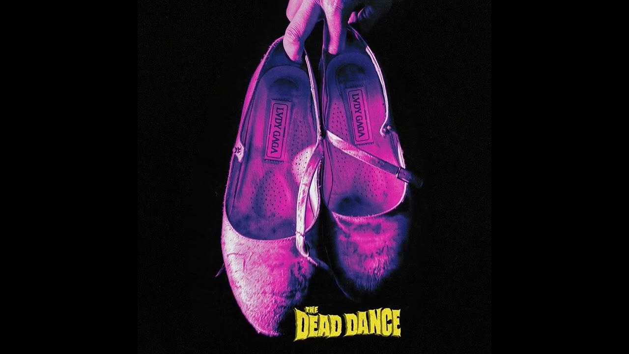 The Dead Dance (Extended Version) - Lady Gaga