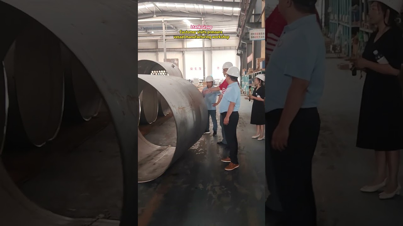 Customer visits pressure vessel manufacturing workshop#Ltank  #Pressure Vessel