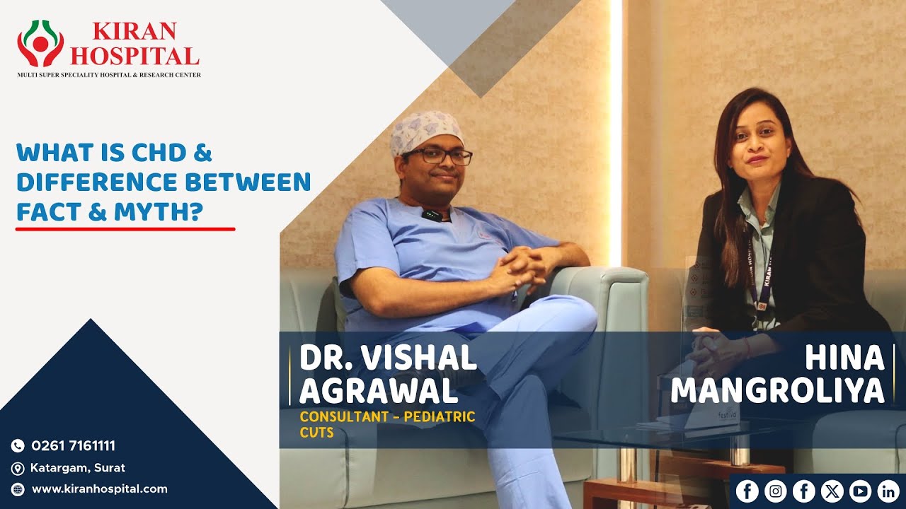 What is Congenital Heart Disease ?│By Dr. Vishal Agrawal │Kiran Multispecialty Hospital #CHD #heart