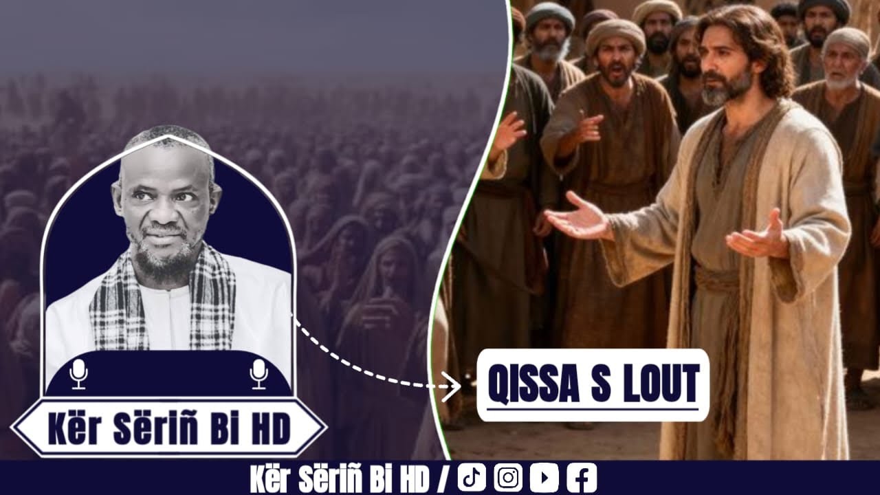 Qissa de Seydina Lout (AS) – Histoire complète | Par S. Bassirou Mbacké Khelcom