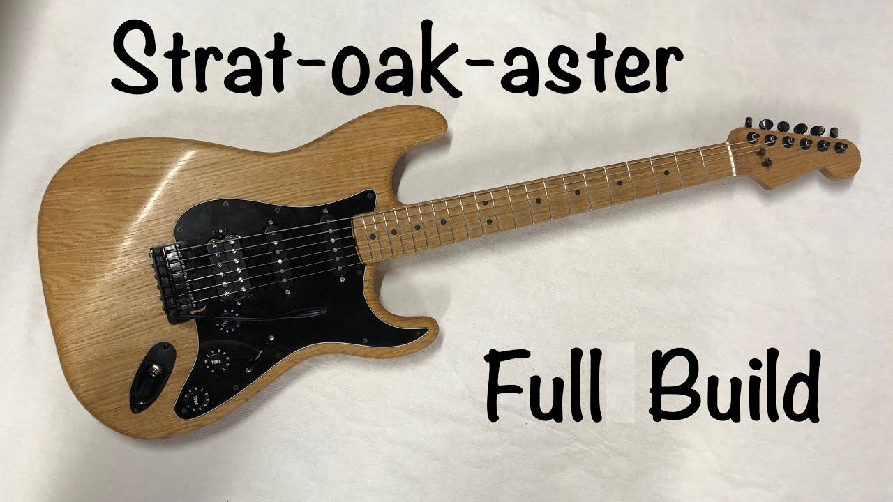 Oak Stratocaster - Plain, Simple and beautiful. Guitar Full Build