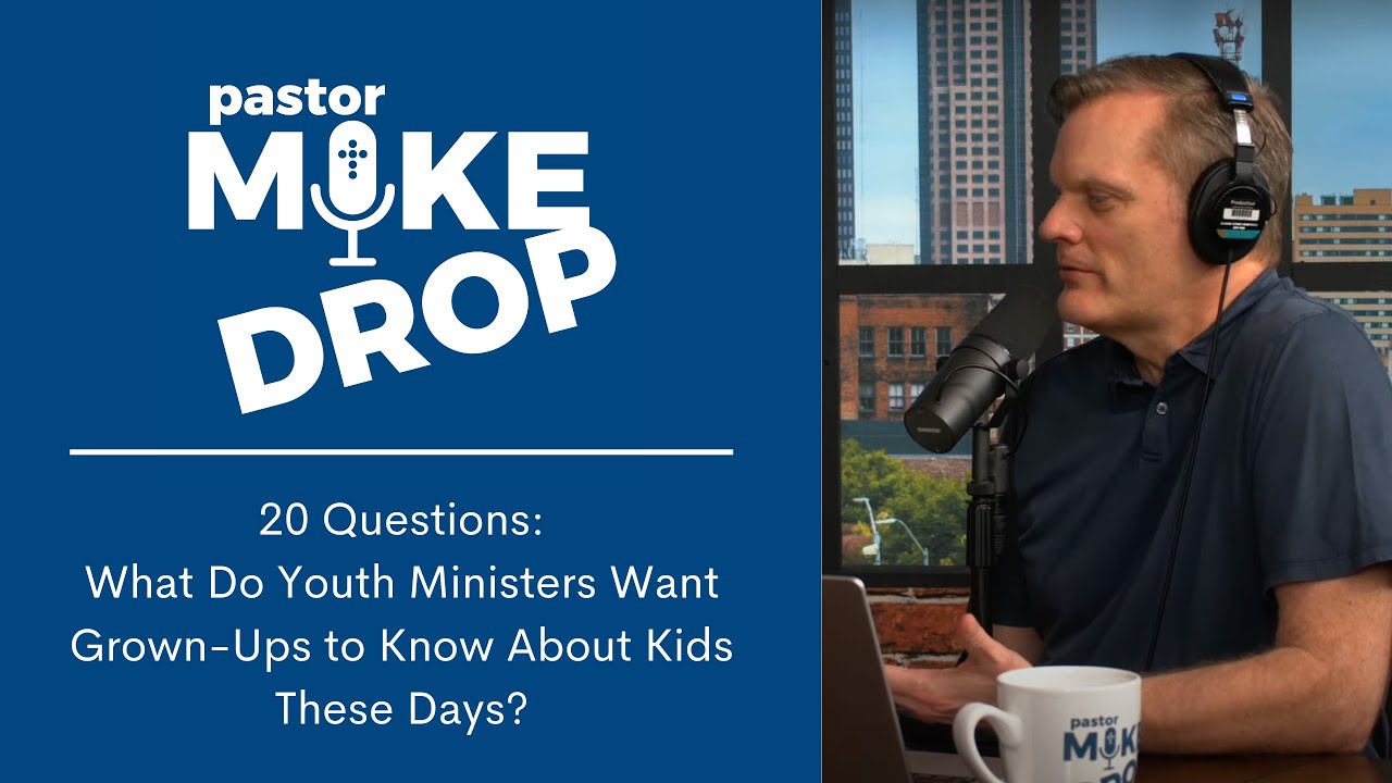 What Do Youth Ministers Want Grown-Ups to Know About Kids These Days? | Season 3, Ep. 16 | 5.11.22