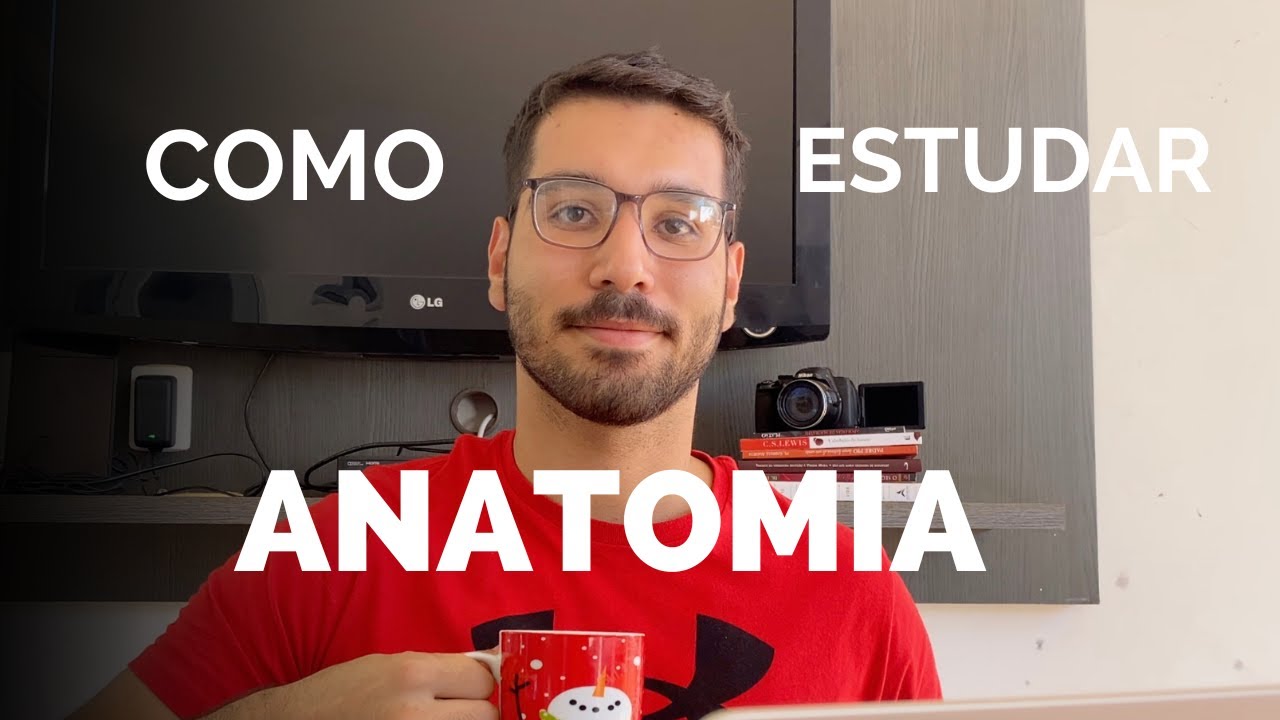 COMO ESTUDAR ANATOMIA