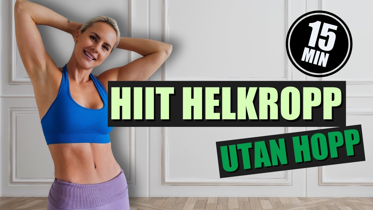 HIIT Utan Hopp - 15 minuter hemmaträning för hela kroppen
