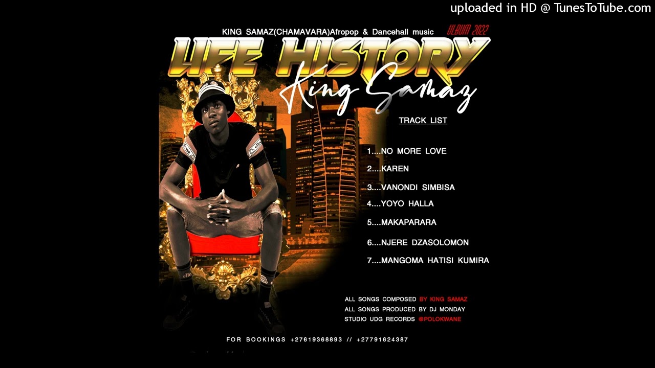KING SAMAZ_YOYO HALLAA  BY DJ MONDAY     UDG RECORDS +27619368893 Life History Album