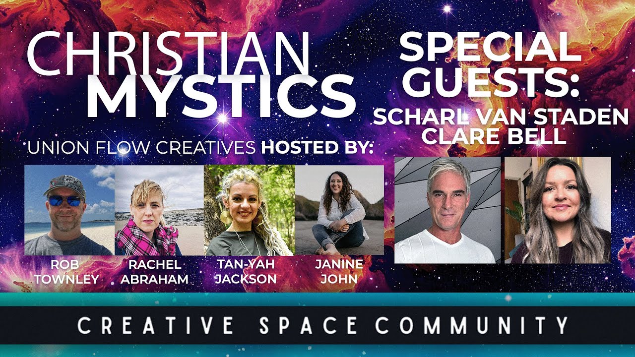 CREATIVE SPACE | CHRISTIAN MYSTICS - with Scharl van Staden & Clare Bell | 015