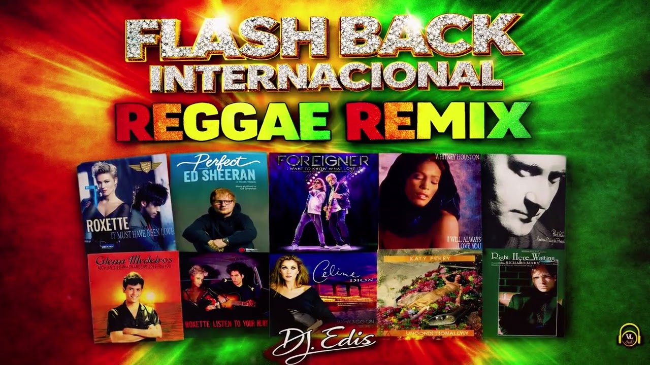 REGGAE REMIX FLASH BACK INTERNACIONAL 🌴🔥 | CLASSICOS ANOS 80/90 QUE MARCARAM ÉPOCA | DJ EDIS VL BEAT