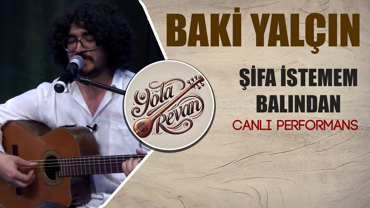 Şifa İstemem Balından - Baki Yalçın | 2025 Yola Revan Canlı Performans