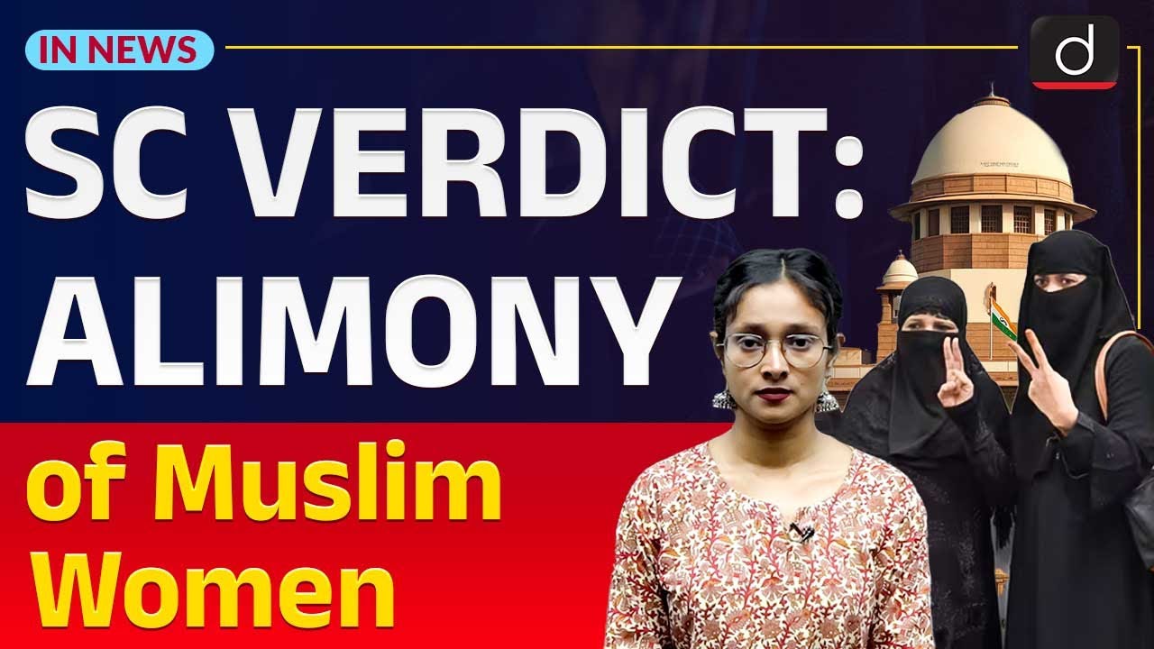 Supreme Court Ruling on Alimony for Divorced Muslim Women  | InNews | Drishti IAS  English