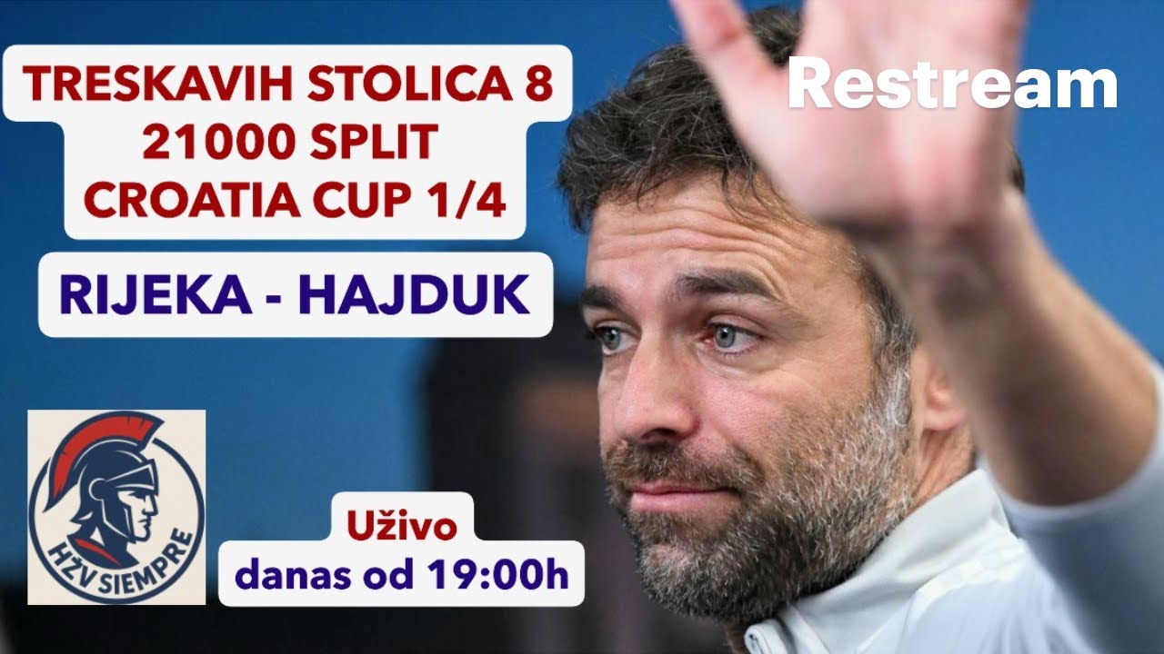 TRESKAVIH STOLICA 8, 21000 SPLIT, CROATIA CUP 1/4- RIJEKA - HAJDUK