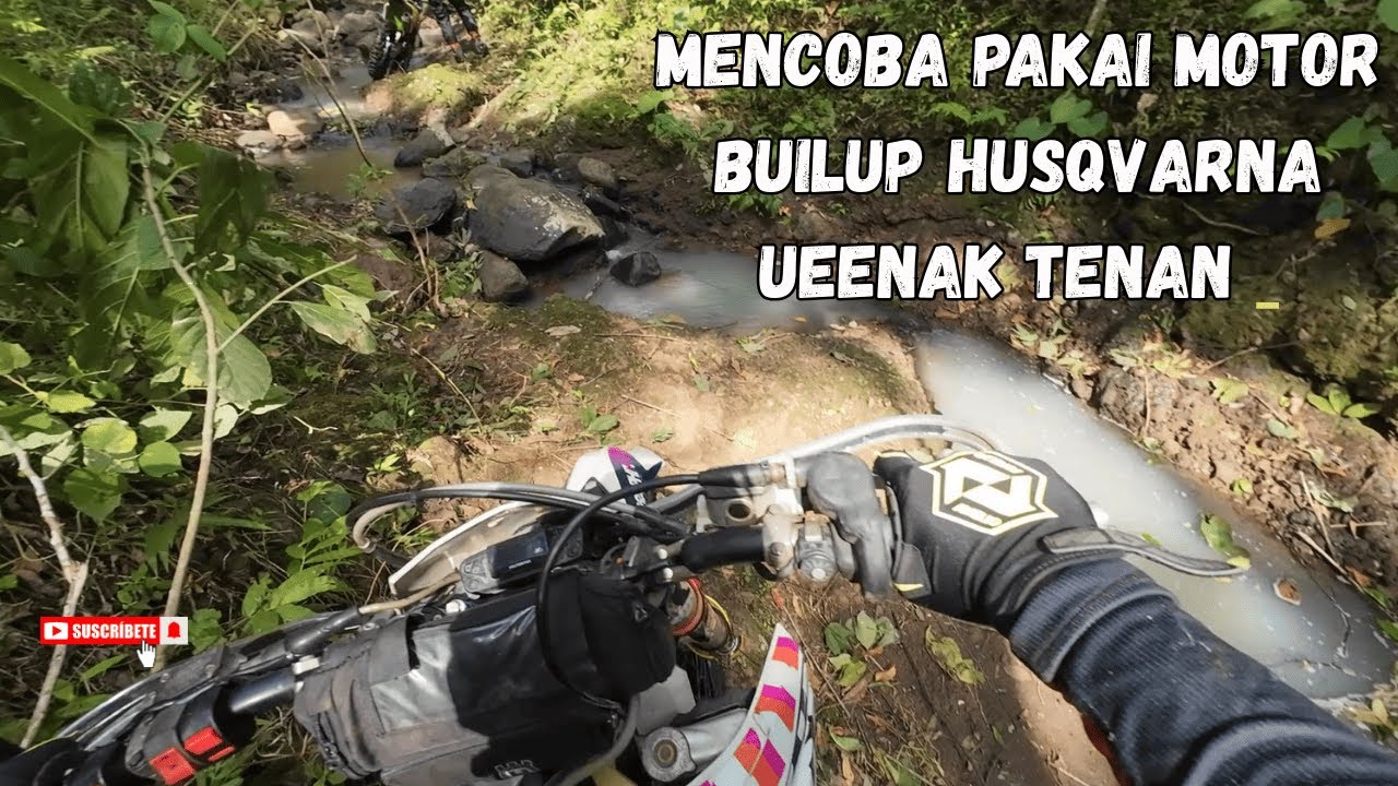 Mencoba pakai Motor BuilUp Husqvarna Ueenak Tenan @RuwetAdventureTrail69