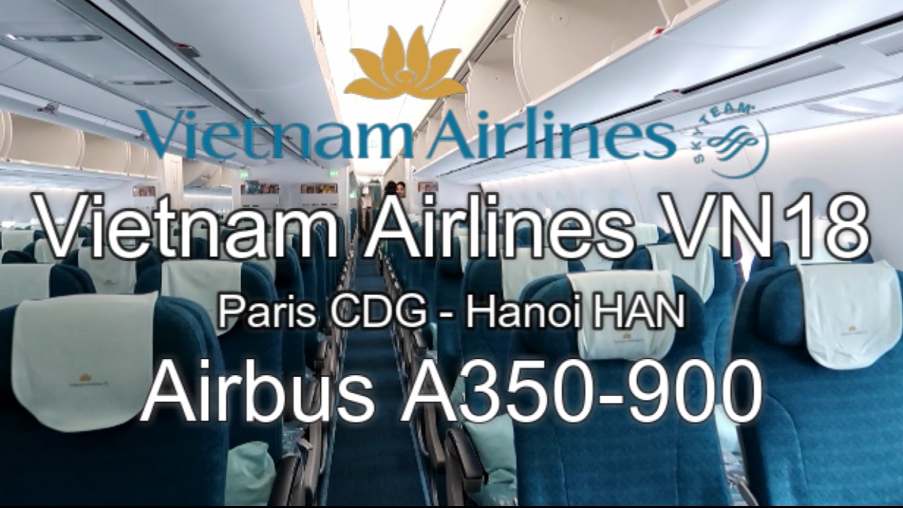 Vietnam Airlines Airbus A350-900 VN18 Paris-Hanoi Economy Class