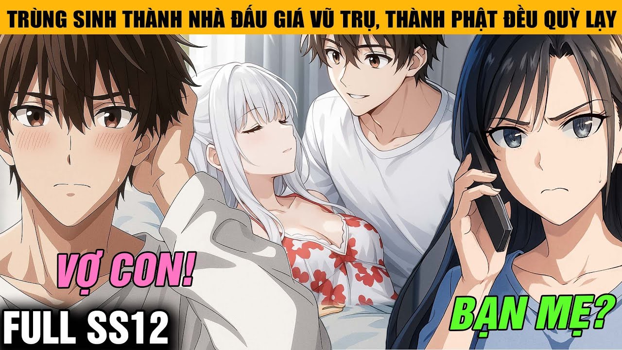 FULL SS12 | Lấy 100 Vạn Để Kết Hôn Với Vợ Thực Vật Nào Ngờ Lại Là Nữ Thần Bạn Thân Của Mẹ Tôi.