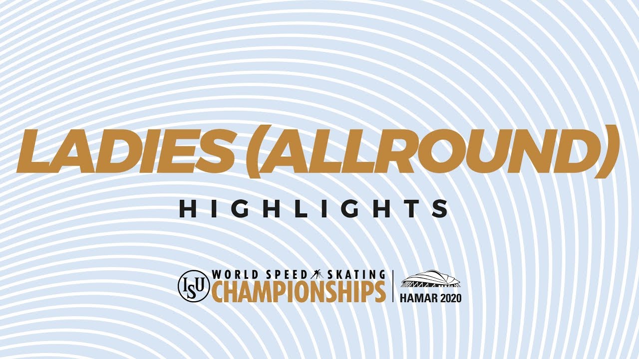 Ladies Highlights | Allround | 2020 ISU World Speed Skating Championships Hamar NOR | 