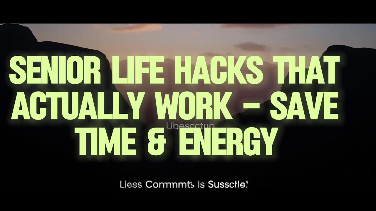 Senior Life Hacks That Actually Work – Save Time & Energy 