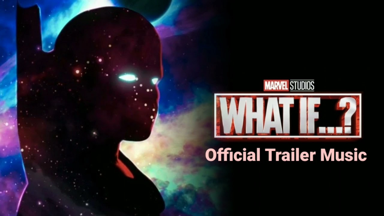 Marvel Studios' What If | Official Trailer | (Music only)