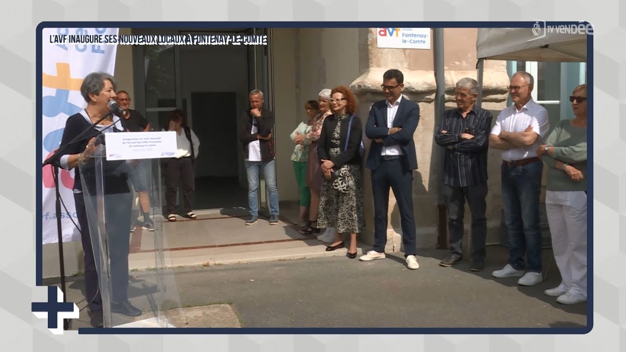 Le + de l'info : L'AVF inaugure ses nouveaux locaux &agrave; Fontenay-le-Comte