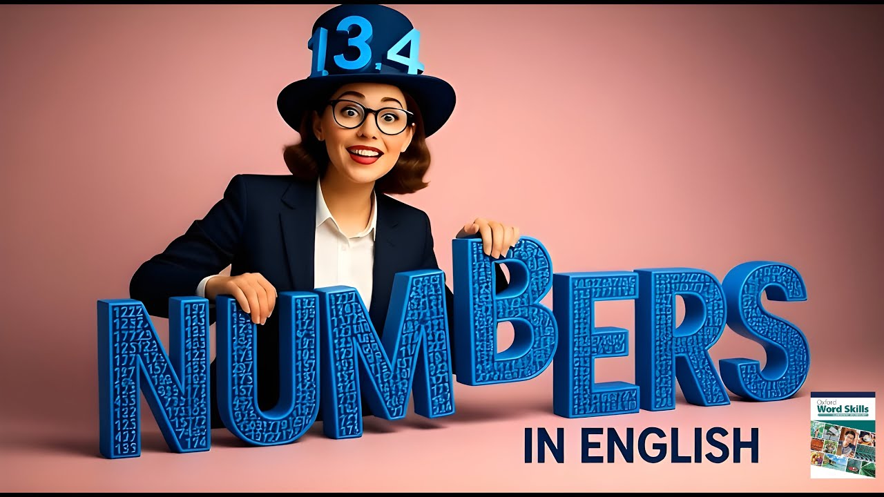 English numbers + Big Numbers | Unit 6 - Oxford words skills elementary ( British accent )