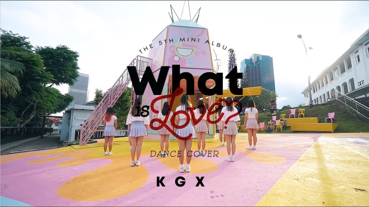 [KGX] TWICE (트와이스) - WHAT IS LOVE Dance Cover