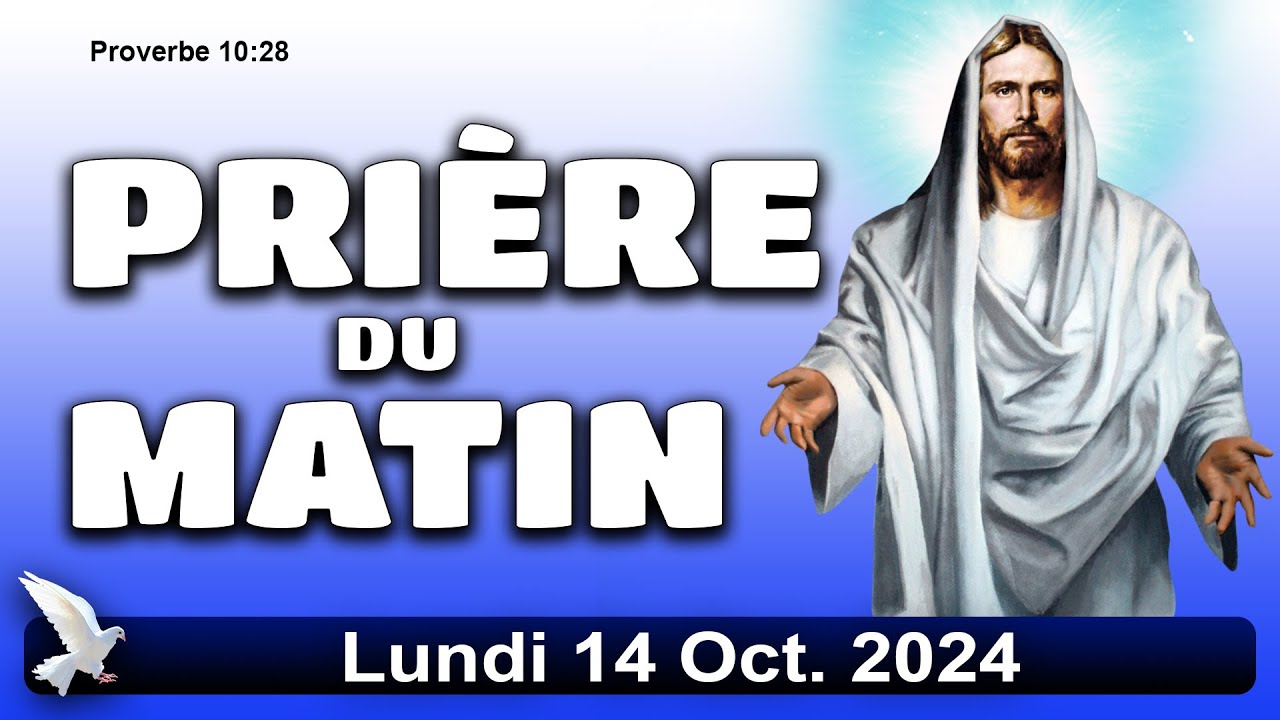 🙇🏻‍♂️🙇🏻‍♂️ PRIÈRE MATINALE DE CE LUNDI 14/10/2024🙇🏻‍♂️🙇🏻‍♂️
