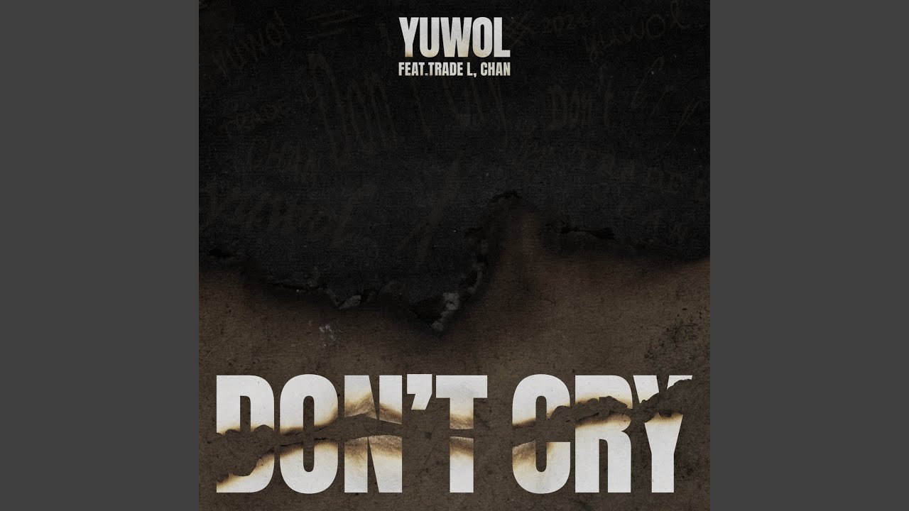 Don’t Cry (feat. TRADE L, Chan)