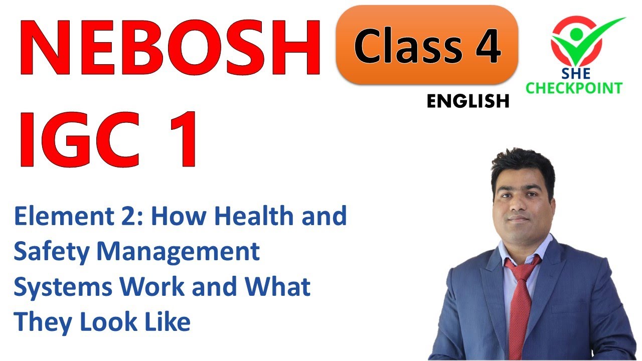 NEBOSH IGC Element 2: How Health and Safety Management Systems Work and What They Look Like