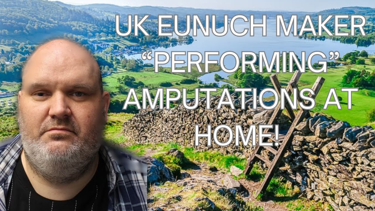 Dismemberment, mutilation, and at home amputation! This is the UK Eunuch Maker, Marius Gustavson