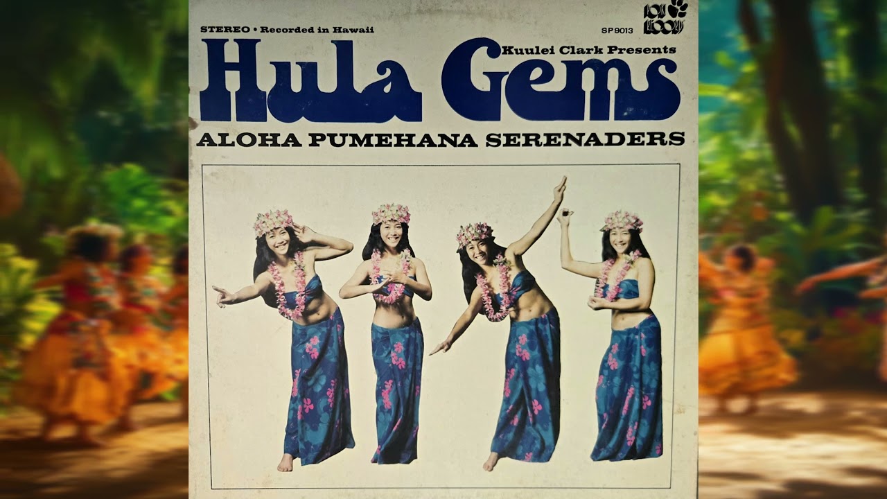 [Hawaiian] Aloha Pumehana Serenaders - Kuulei Clark Presents Hula Gems (1976)