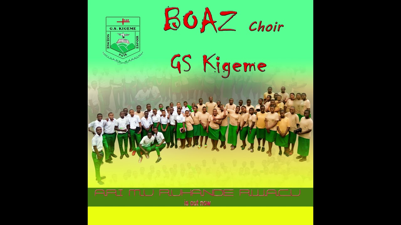 Ari Muruhande Rwacu by Boaz Choir G.S.KIGEME (Official Audio)