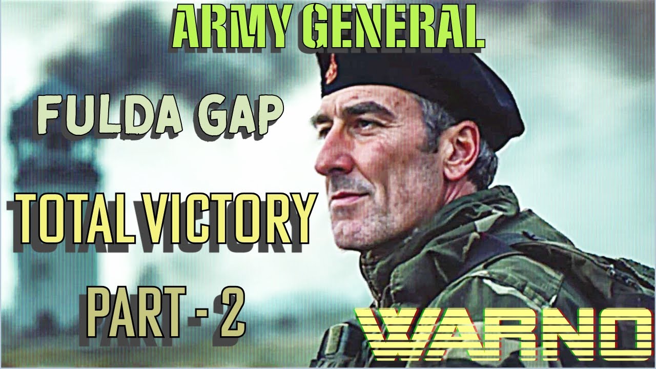 WARNO ARMY GENERAL FULDA GAP | WARSAW PACT CAMPAIGN | TOTAL VICTORY ~ Part 2