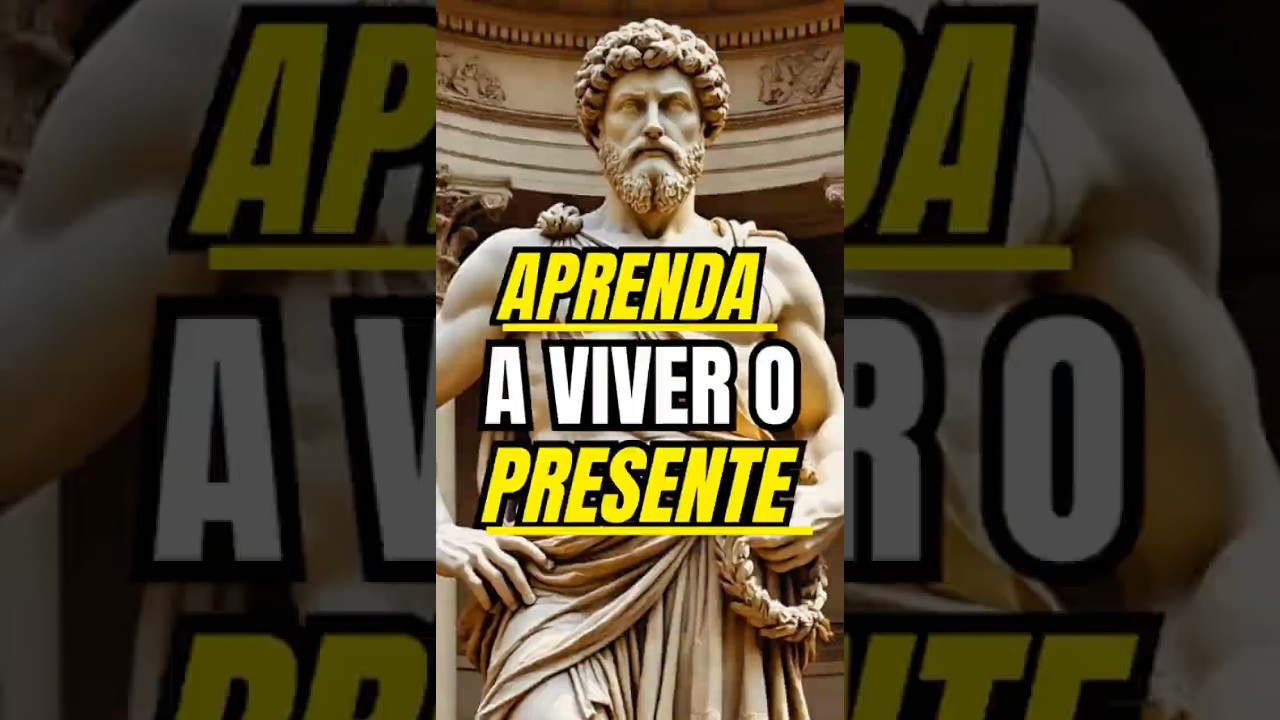 Aprenda a Viver o Presente | Estoicismo