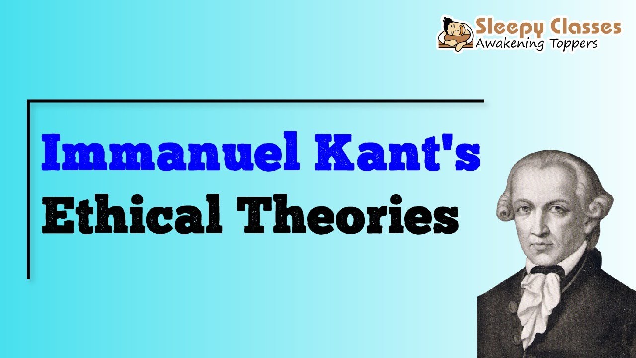 Ethics || Immanuel Kant's Ethical Theories || 6th March 2022 || UPSC IAS ||